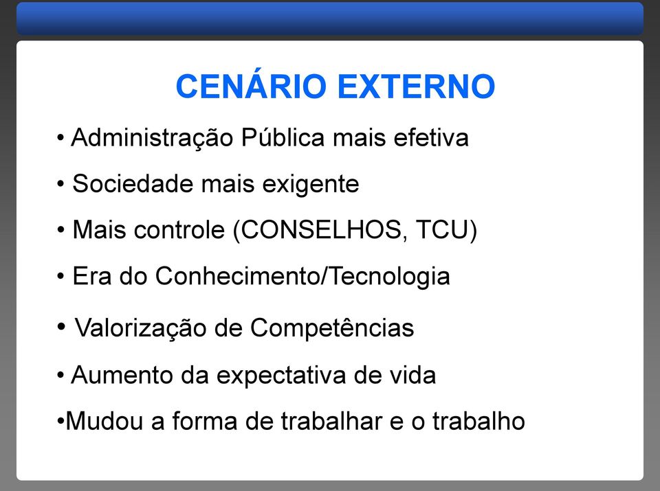 do Conhecimento/Tecnologia Valorização de Competências