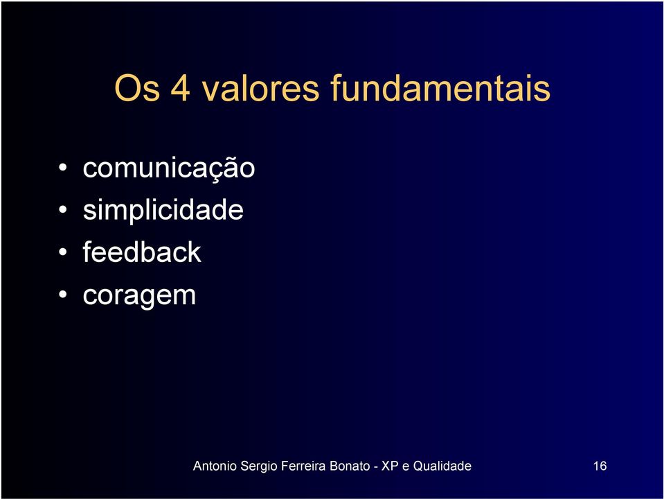 feedback coragem Antonio