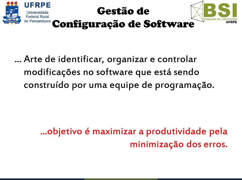 modificações no software que está sendo construído por