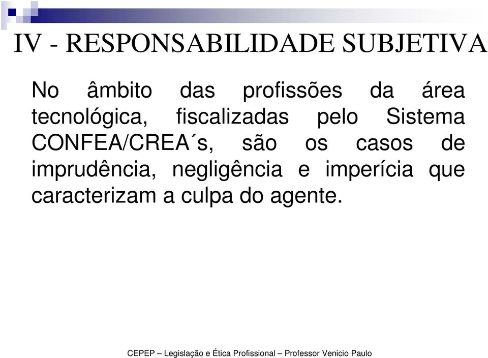 Sistema CONFEA/CREA s, são os casos de imprudência,