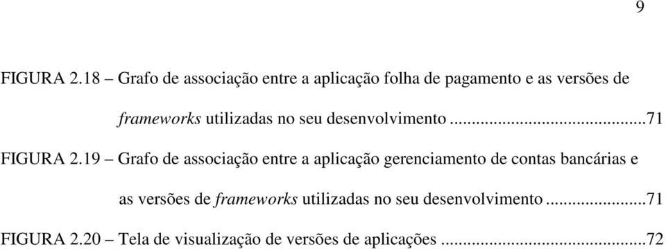 utilizadas no seu desenvolvimento...71 FIGURA 2.