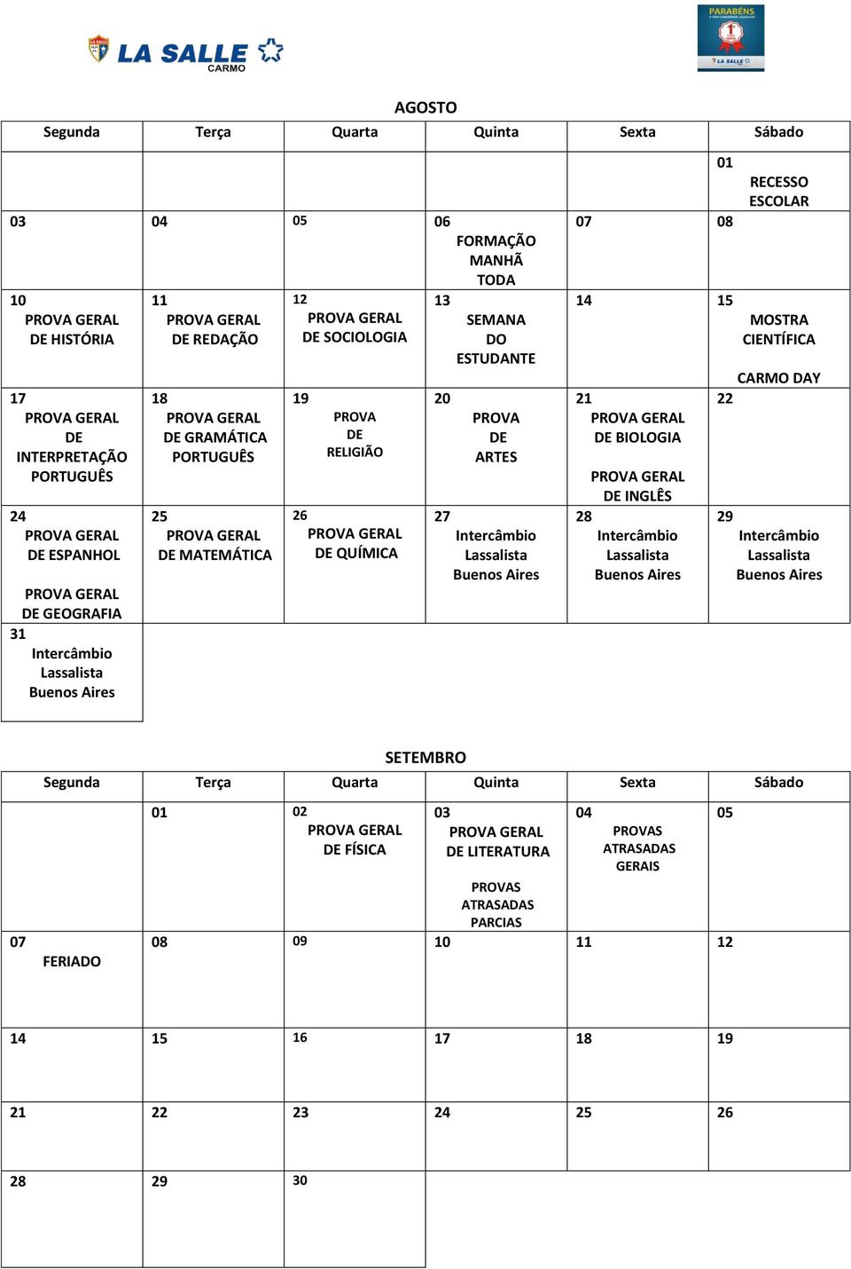 TODA SEMANA DO ESTUDANTE ARTES 08 14 15 21 BIOLOGIA INGLÊS MOSTRA