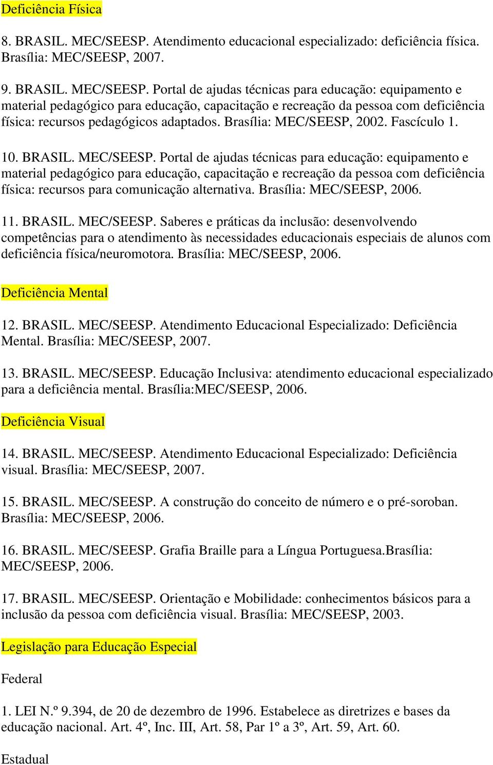 2007. 9. BRASIL. MEC/SEESP.