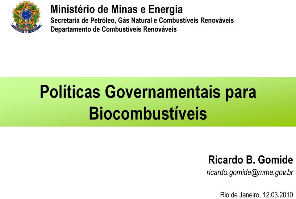 Combustíveis Renováveis Políticas Governamentais para