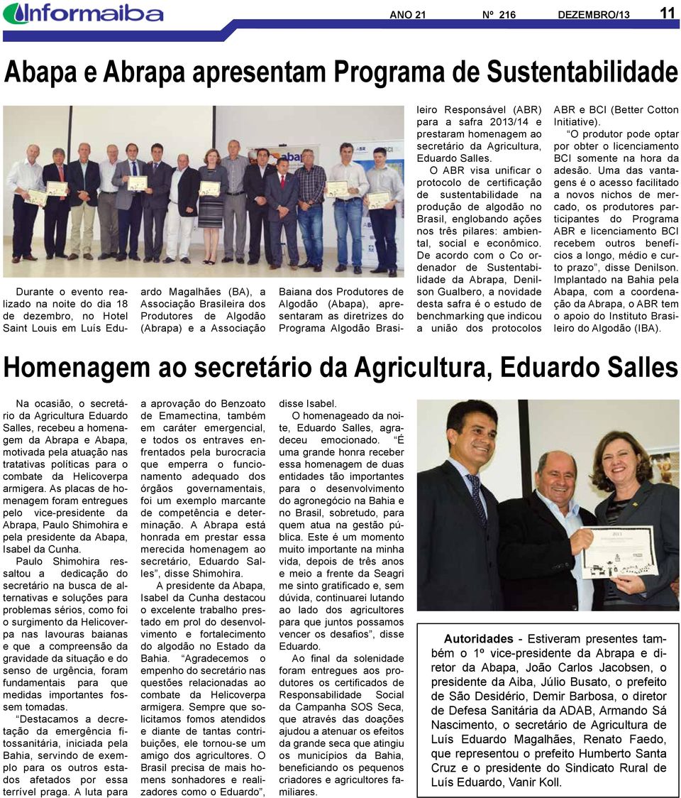 safra 2013/14 e prestaram homenagem ao secretário da Agricultura, Eduardo Salles.