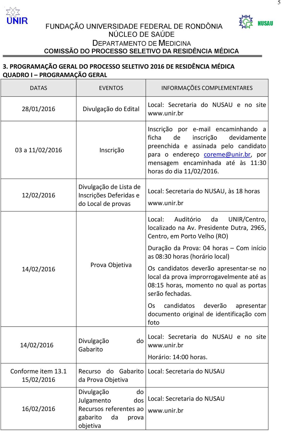 br, por mensagem encaminhada até às 11:30 horas do dia 11/02/2016.