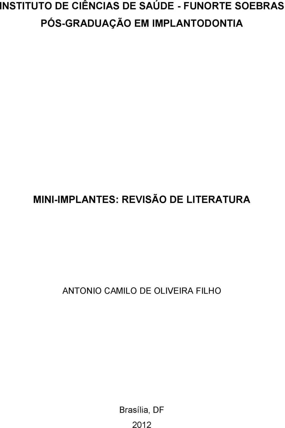 MINI-IMPLANTES: REVISÃO DE LITERATURA