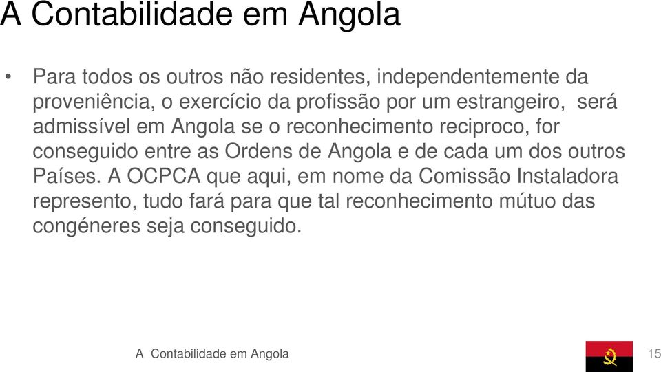 entre as Ordens de Angola e de cada um dos outros Países.