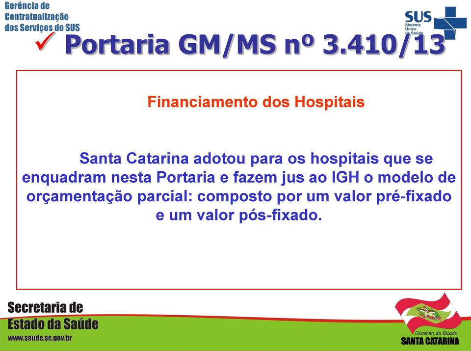 para os hospitais que se enquadram nesta Portaria e fazem