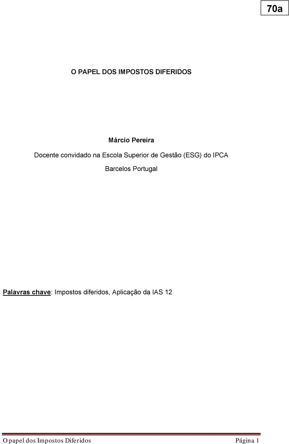 IPCA Barcelos Portugal Palavras chave: Impostos