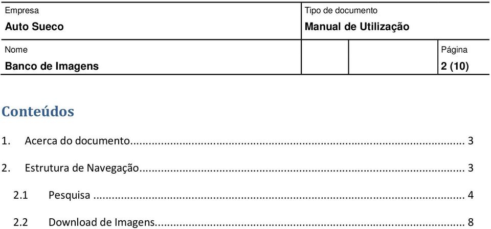 Estrutura de Navegação... 3 2.