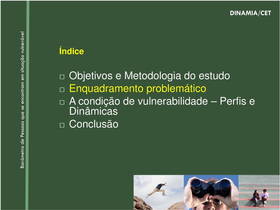 Metodologia do estudo Enquadramento problemático