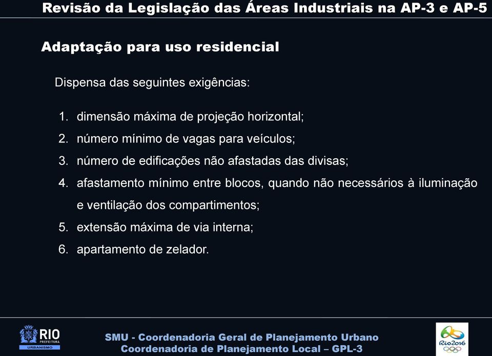 número de edificações não afastadas das divisas; 4.