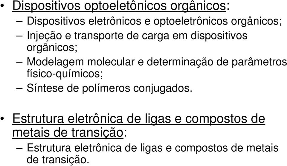 parâmetros físicoquímicos; Síntese de polímeros conjugados.