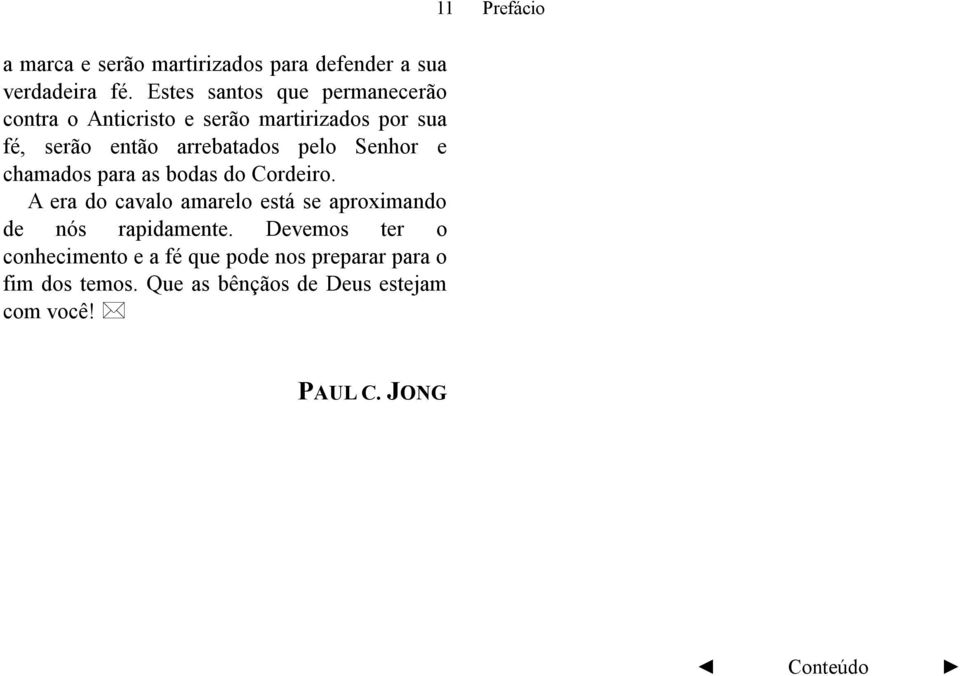 pelo Senhor e chamados para as bodas do Cordeiro.