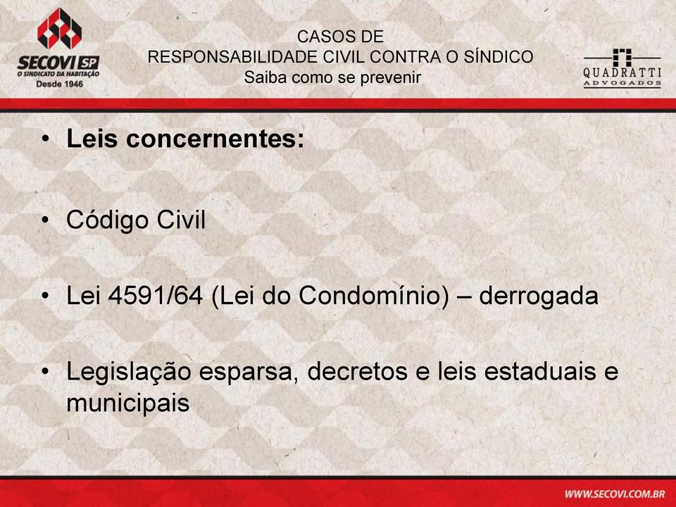 derrogada Legislação esparsa,