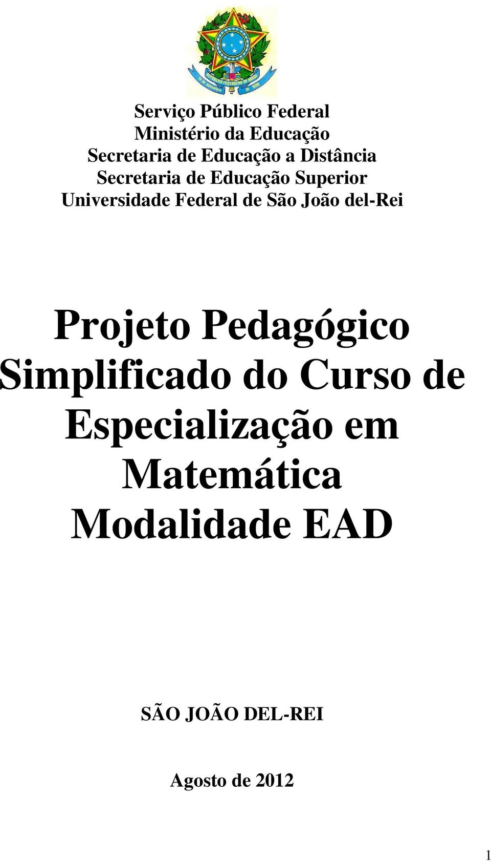 Federal de São João del-rei Projeto Pedagógico Simplificado do Curso