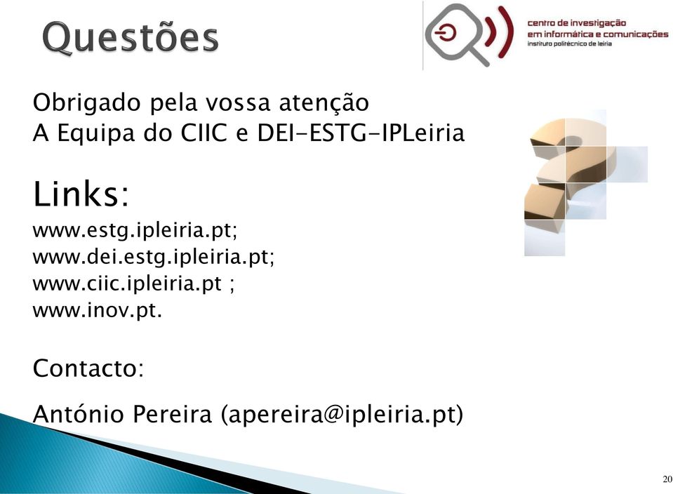 dei.estg.ipleiria.pt; www.ciic.ipleiria.pt ; www.