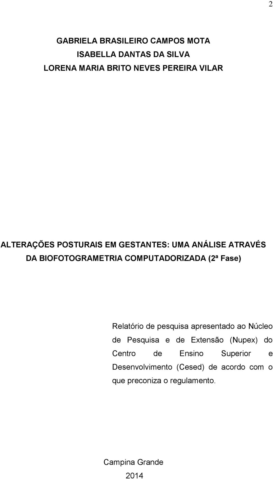 Fase) Relatório de pesquisa apresentado ao Núcleo de Pesquisa e de Extensão (Nupex) do Centro de