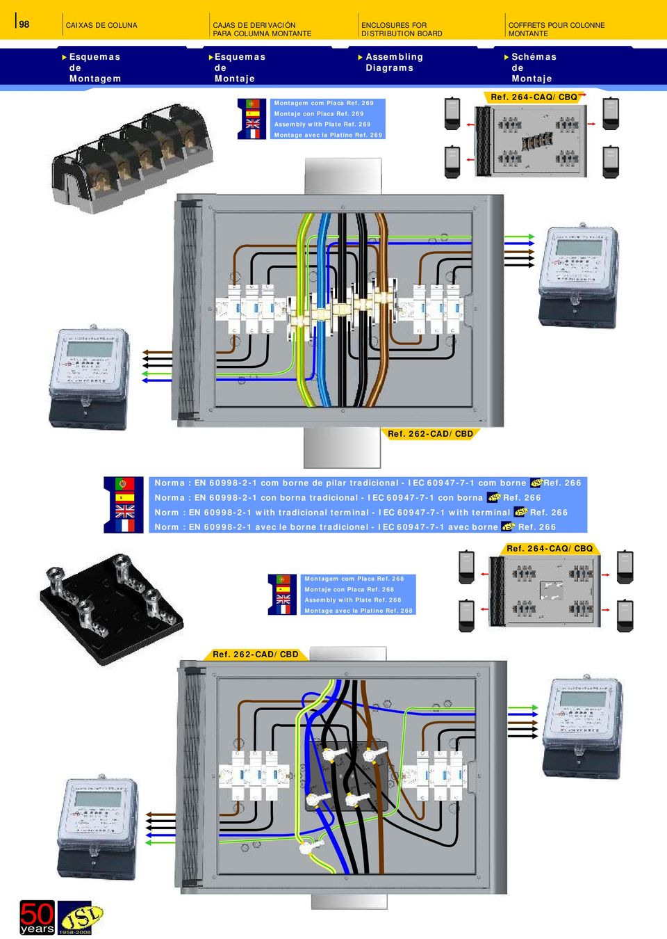 con borna tradicional - IEC 60947-7- con borna 266 Norm : EN 60998-2- with tradicional terminal - IEC 60947-7- with terminal 266 Norm : EN 60998-2- avec le borne