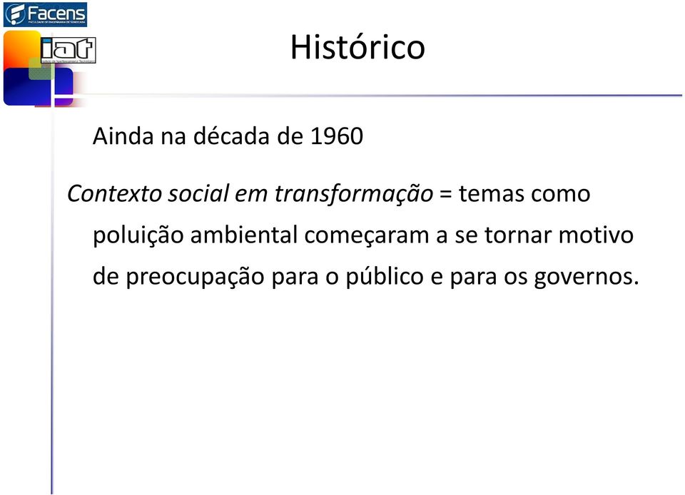 poluição ambiental começaram a se tornar