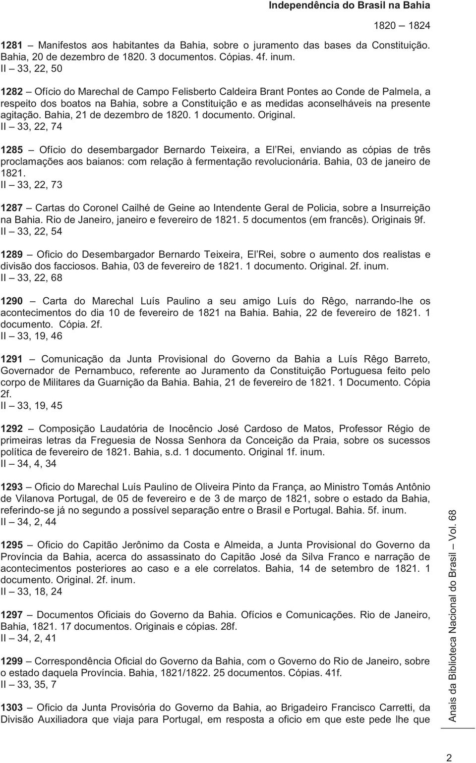agitação. Bahia, 21 de dezembro de 1820. 1 documento. Original.