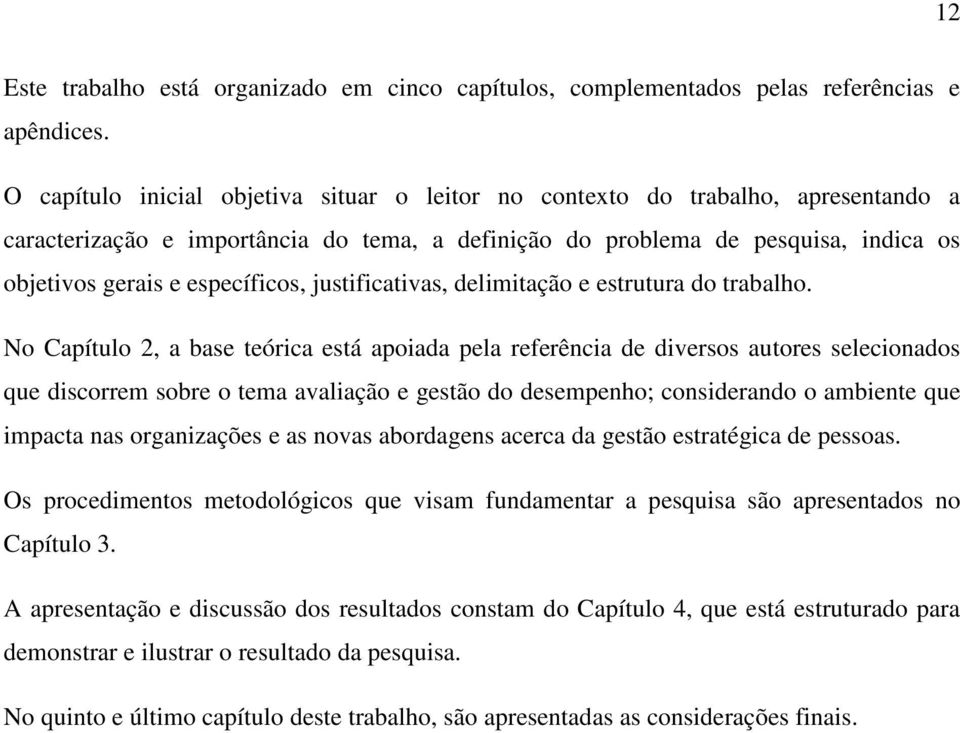 específicos, justificativas, delimitação e estrutura do trabalho.