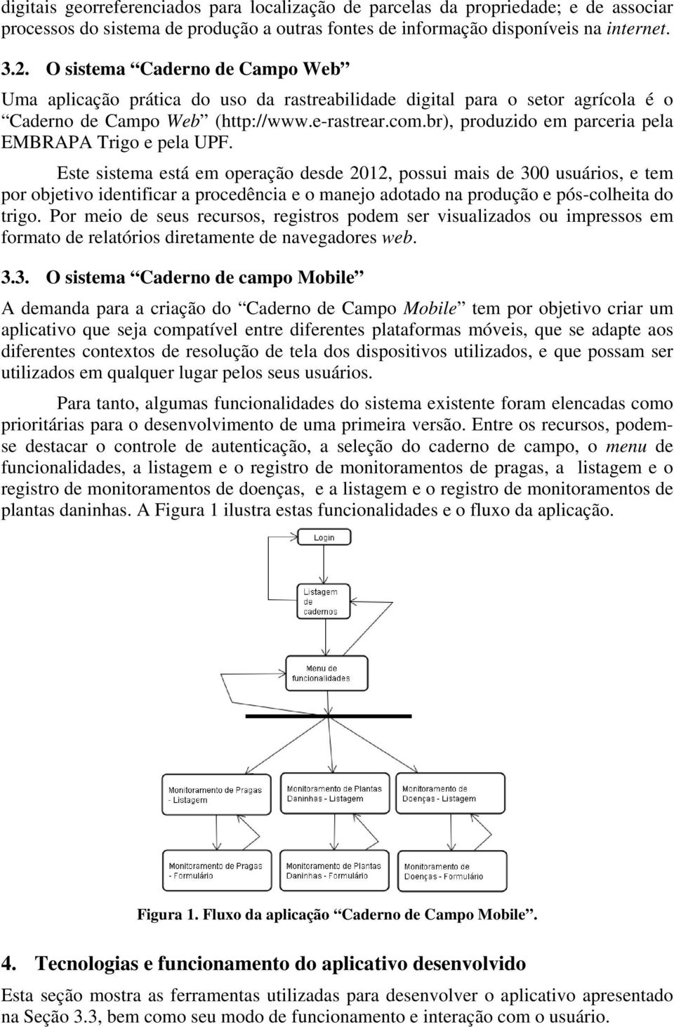 br), produzido em parceria pela EMBRAPA Trigo e pela UPF.