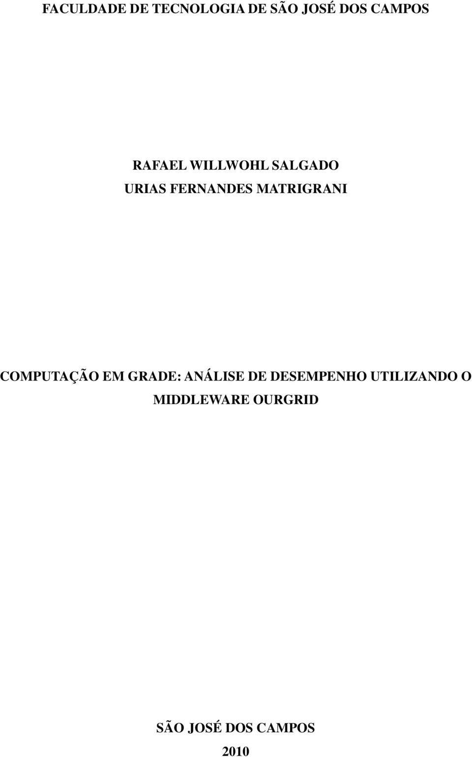 MATRIGRANI COMPUTAÇÃO EM GRADE: ANÁLISE DE