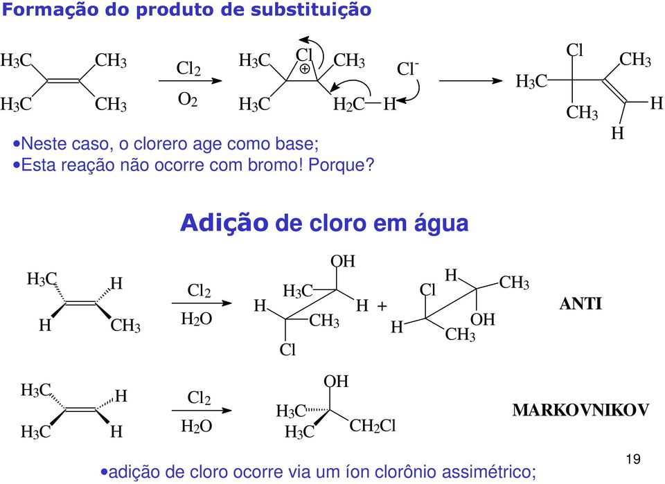 l - 3 l 3 3 3 l 2 3 3 3 Adição de cloro em água 2 O l 2 2 O 3 l 3 3 3 O O +