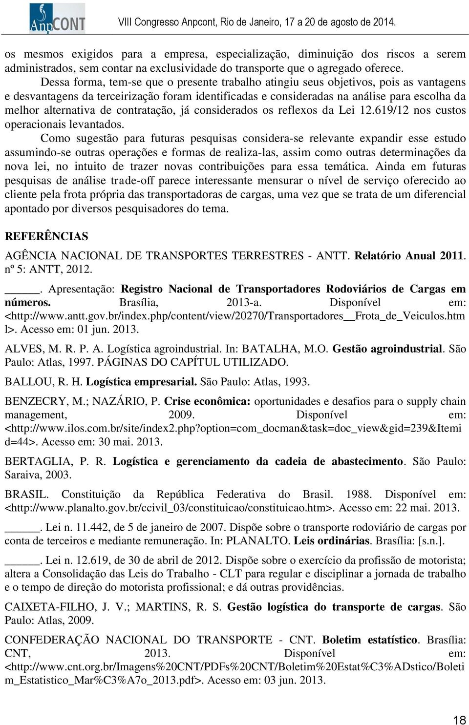 de contratação, já considerados os reflexos da Lei 12.619/12 nos custos operacionais levantados.