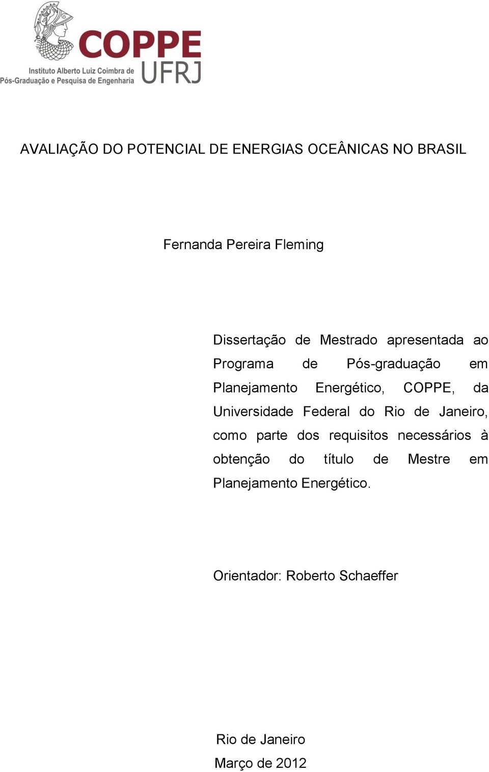 Universidade Federal do Rio de Janeiro, como parte dos requisitos necessários à obtenção do