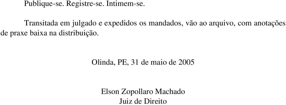 arquivo, com anotações de praxe baixa na distribuição.