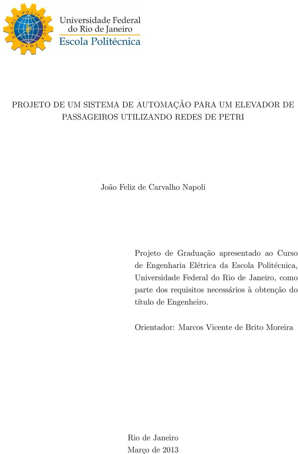 Politécnica, Universidade Federal do Rio de Janeiro, como parte dos requisitos necessários à
