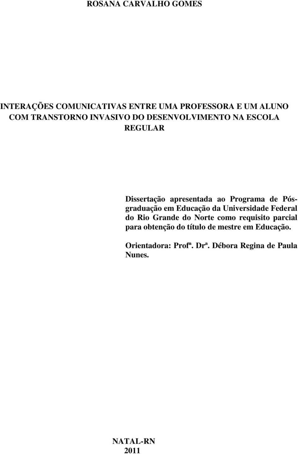 em Educação da Universidade Federal do Rio Grande do Norte como requisito parcial para obtenção