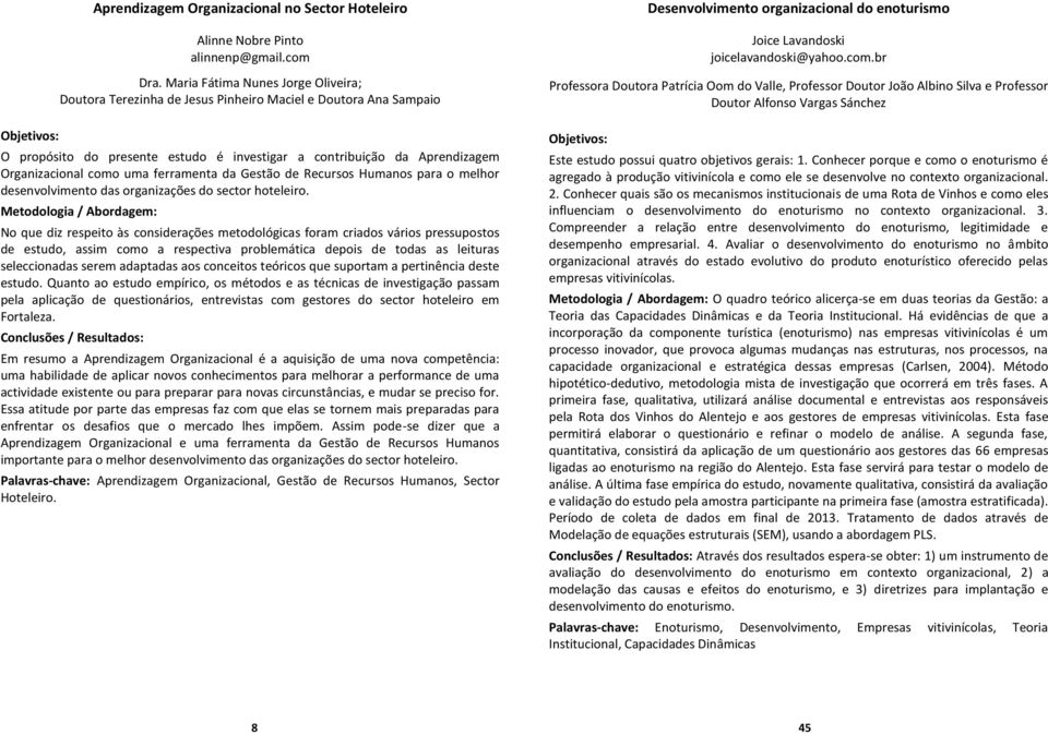 ferramenta da Gestão de Recursos Humanos para o melhor desenvolvimento das organizações do sector hoteleiro.