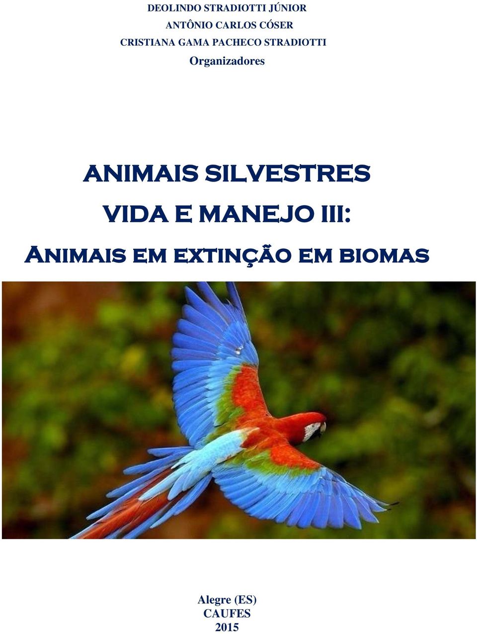 Organizadores ANIMAIS SILVESTRES VIDA E MANEJO