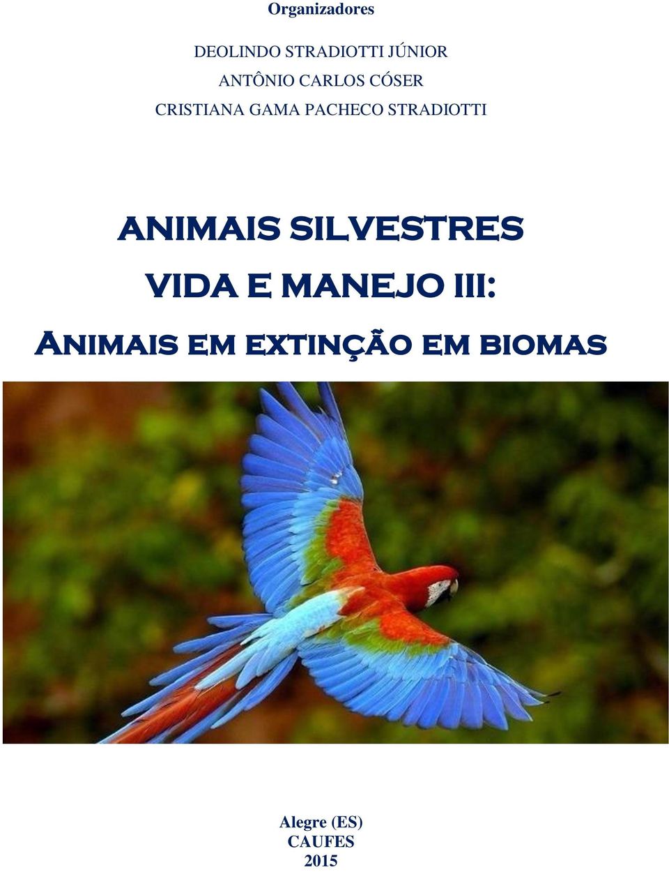 STRADIOTTI ANIMAIS SILVESTRES VIDA E MANEJO