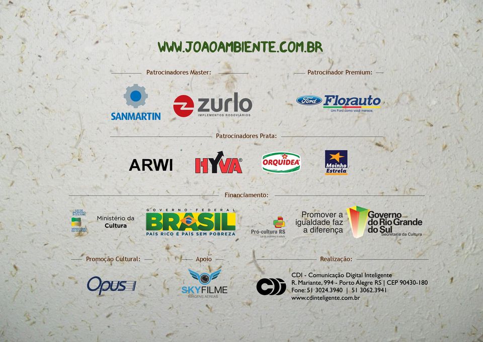 Premium: Patrocinadores Prata: ARWI