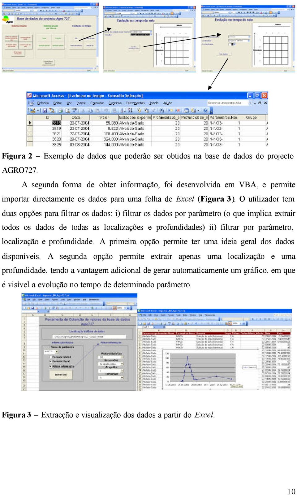 O utilizador tem duas opções para filtrar os dados: i) filtrar os dados por parâmetro (o que implica extrair todos os dados de todas as localizações e profundidades) ii) filtrar por parâmetro,