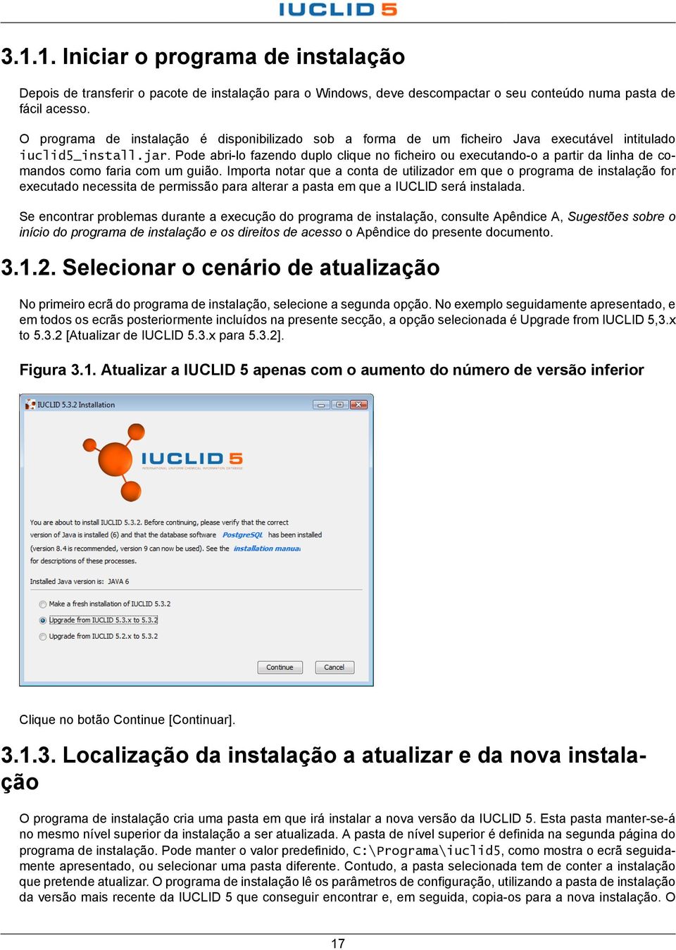 Pode abri-lo fazendo duplo clique no ficheiro ou executando-o a partir da linha de comandos como faria com um guião.