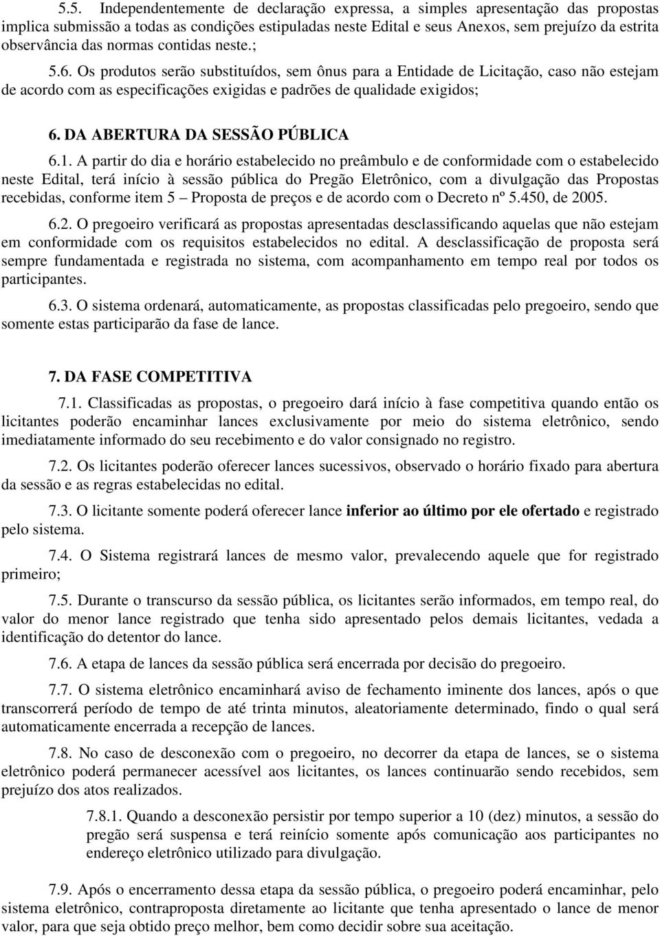 DA ABERTURA DA SESSÃO PÚBLICA 6.1.