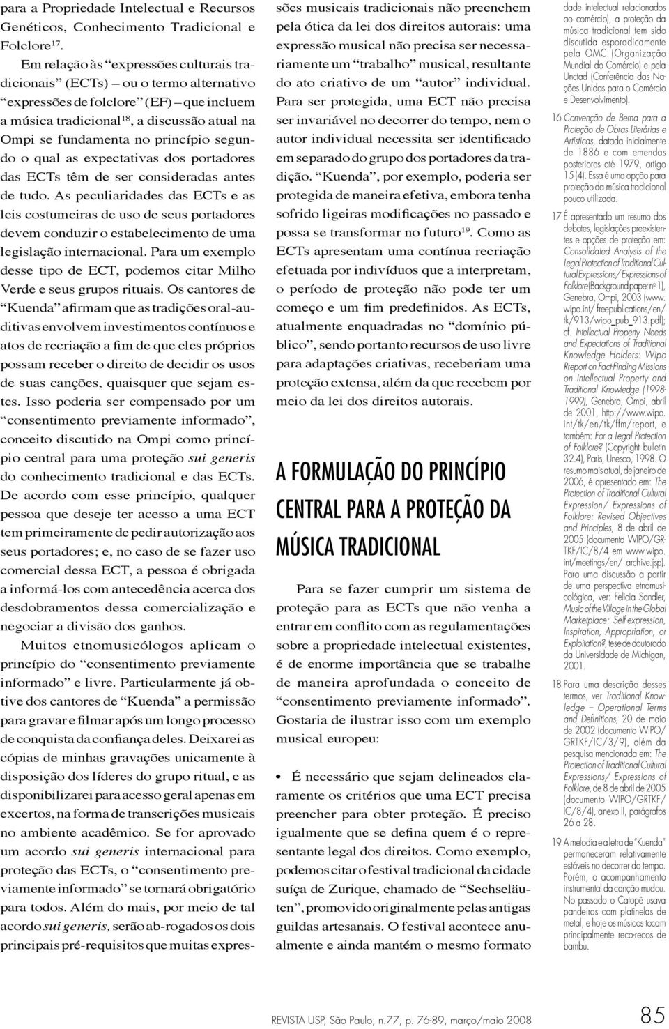 segundo o qual as expectativas dos portadores das ECTs têm de ser consideradas antes de tudo.