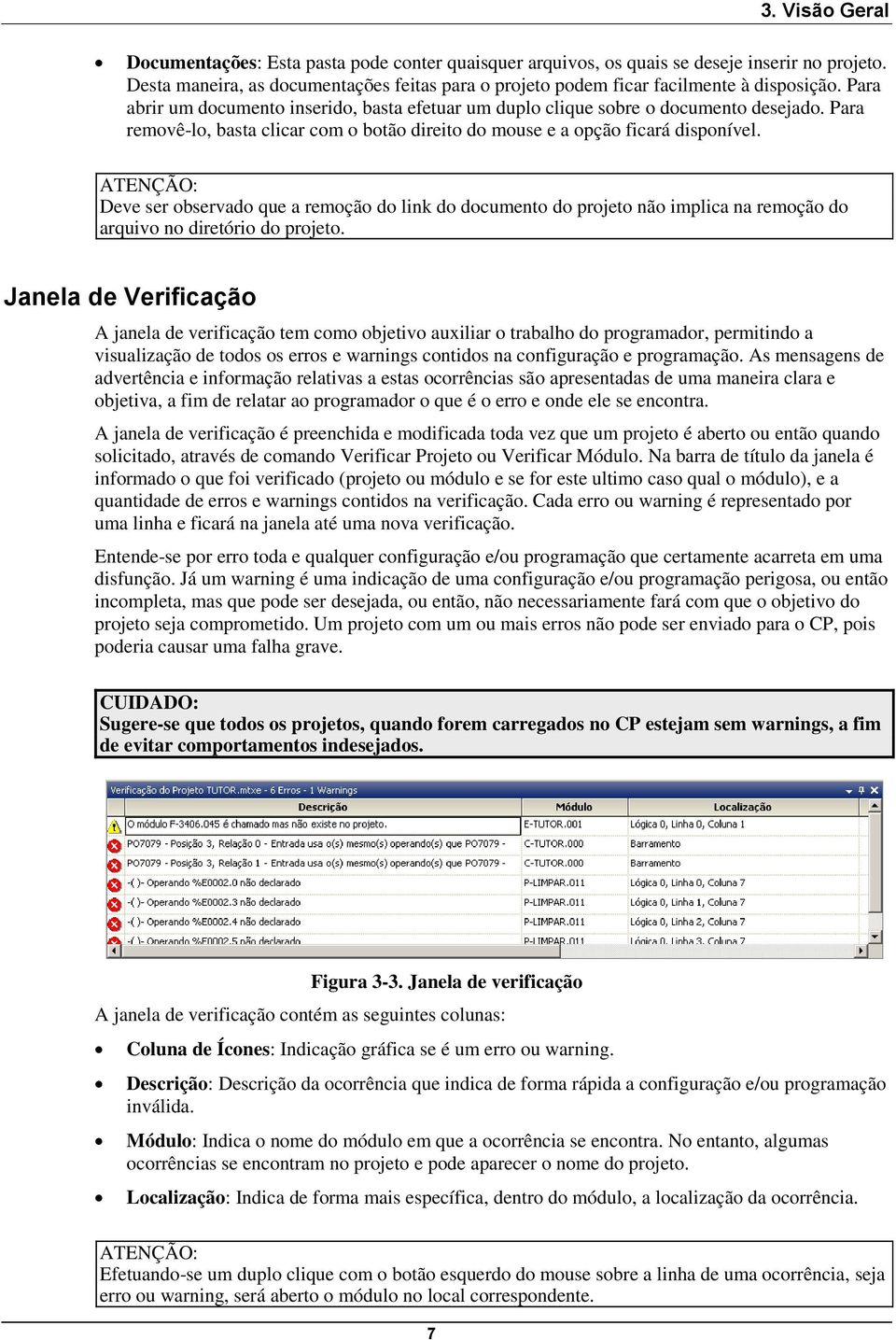 Para removê-lo, basta clicar com o botão direito do mouse e a opção ficará disponível.