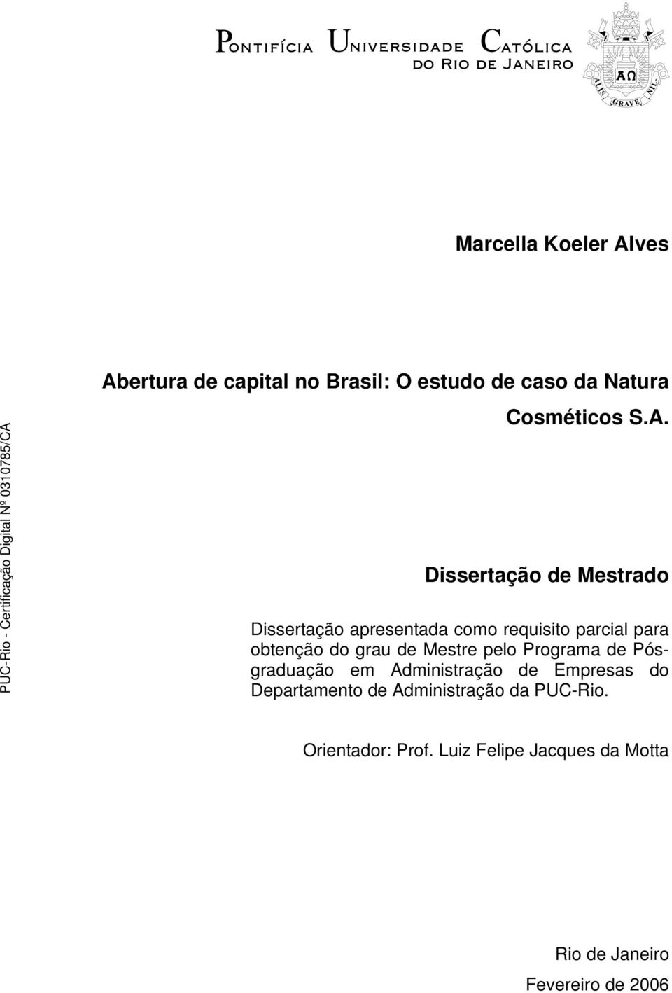 ertura de capital no Brasil: O estudo de caso da Natura Cosméticos S.A.