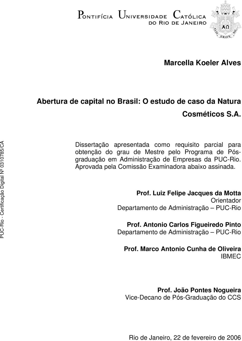 ertura de capital no Brasil: O estudo de caso da Natura Cosméticos S.A.