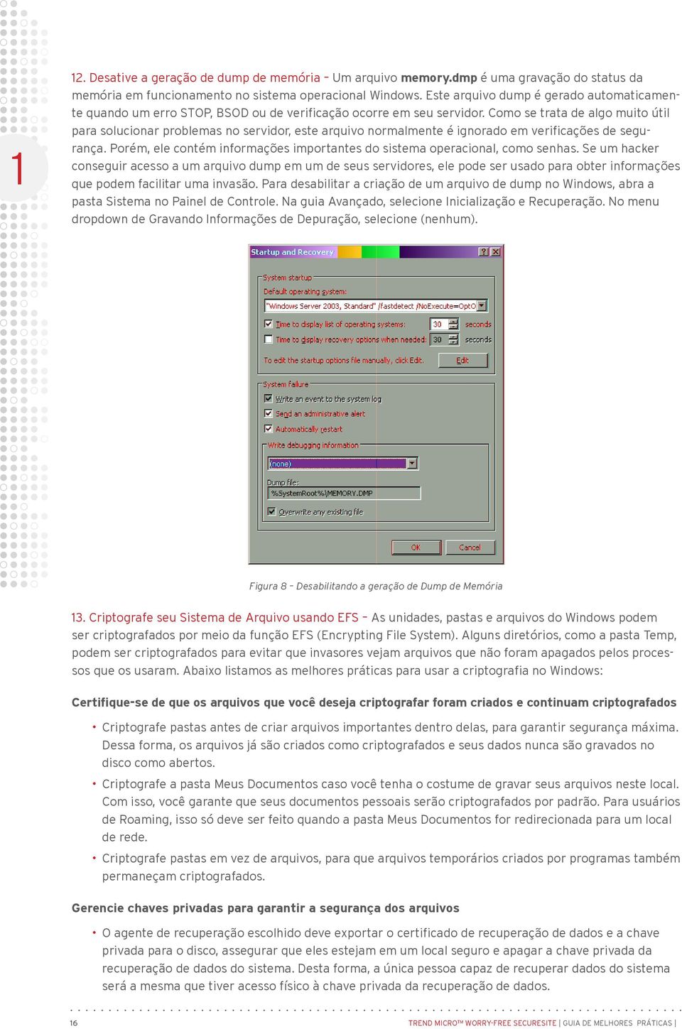 Como se trata de algo muito útil para solucionar problemas no servidor, este arquivo normalmente é ignorado em verificações de segurança.