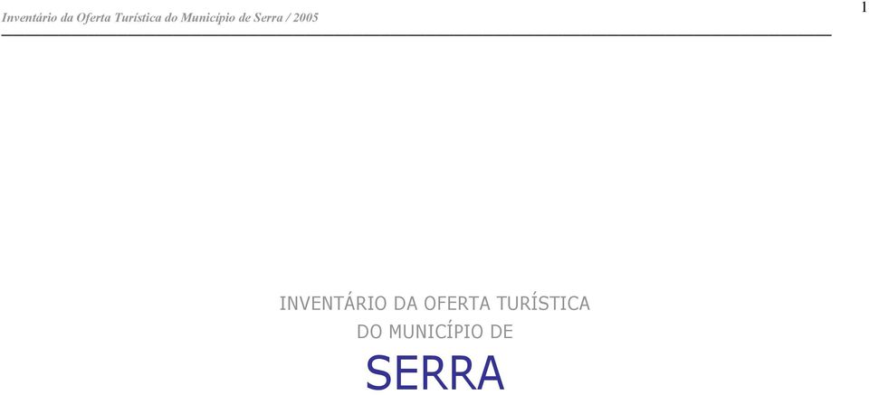 Serra / 2005 1 INVENTÁRIO DA