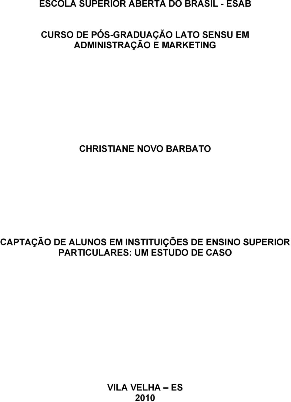 CHRISTIANE NOVO BARBATO CAPTAÇÃO DE ALUNOS EM