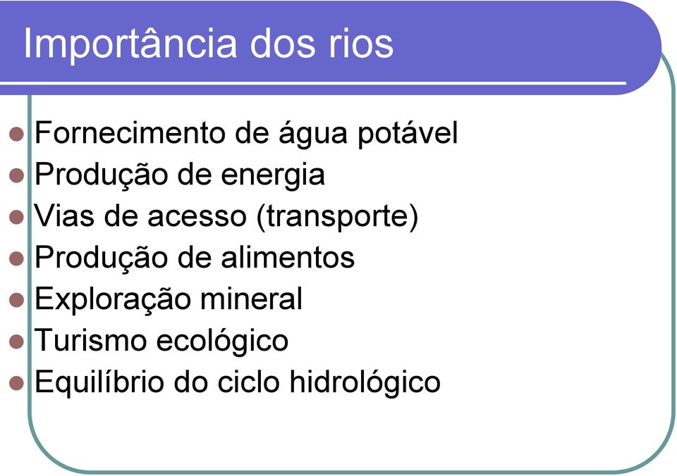 (transporte) Produção de alimentos Exploração